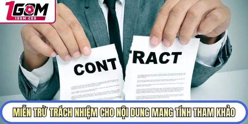 Miễn trừ trách nhiệm cho nội dung mang tính tham khảo